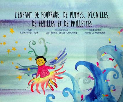  L'enfant de fourrure, de plumes, d'écailles, de feuilles et de paillettes