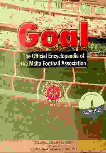 Goal : the official encyclopedia and history of the Malta Football Association