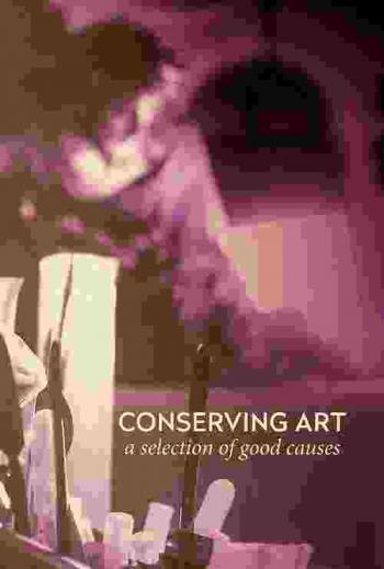 Conserving art : a selection of good causes