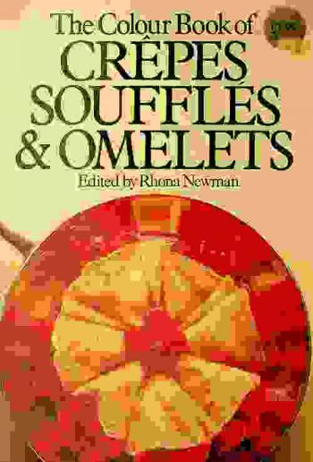  Crêpes, soufflés & omelets