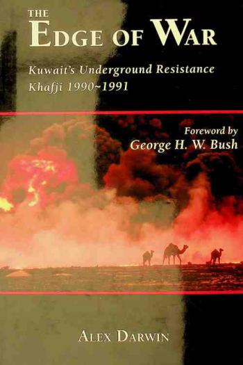  The edge of war : Kuwait's underground resistance, Khafji 1990-1991