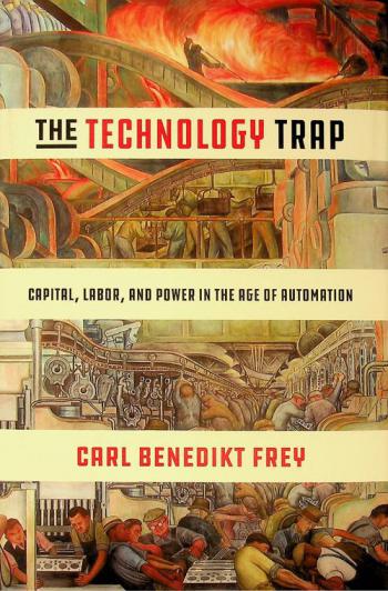 The technology trap : capital, labor, and power in the age of automation