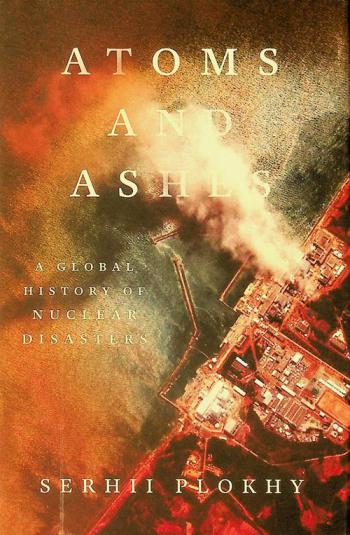  Atoms and ashes : a global history of nuclear disasters