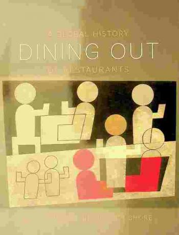  Dining out : a global history of restaurants