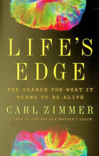  Life's edge : the search for what it means to be alive