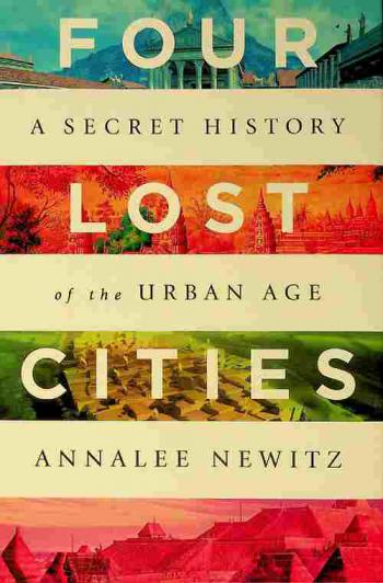  Four lost cities : a secret history of the urban age