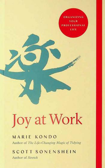  Joy at work : organizing your professional life