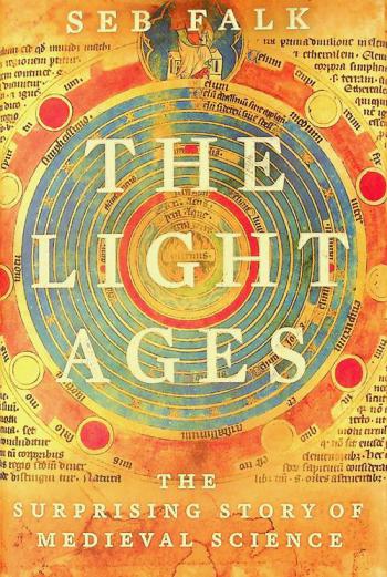 The light ages : the surprising story of medieval science