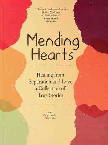  Mending hearts : healing from separation and loss, a collection of true stories
