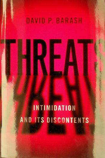  Threats : intimidation and its discontents