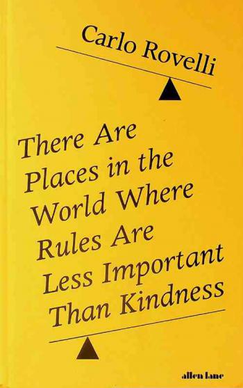  There are places in the world where rules are less important than kindness