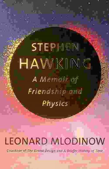  Stephen Hawking : a memoir of friendship and physics