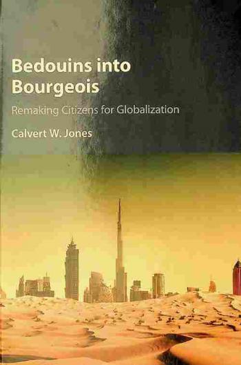  Bedouins into bourgeois : remaking citizens for globalization