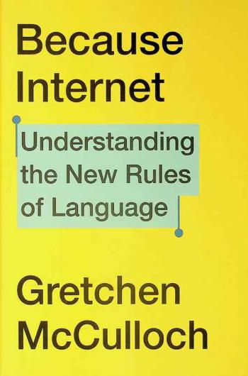  Because internet : understanding the new rules of language