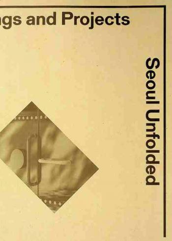 Seoul Unfolded : Research, Drawings and Projects