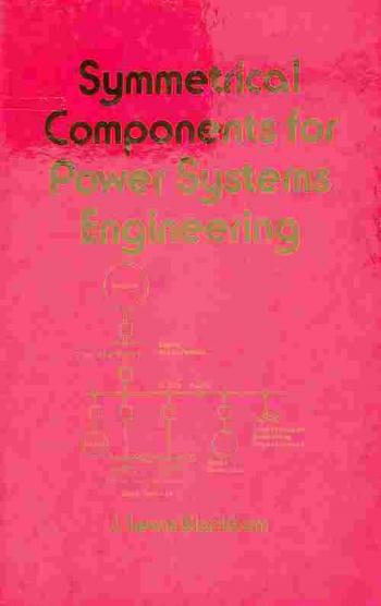  Symmetrical components for power systems engineering