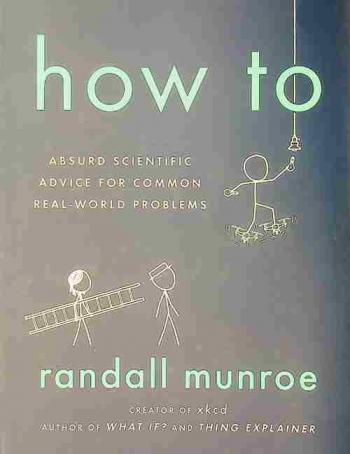  How to : absurd scientific advice for common real-world problems