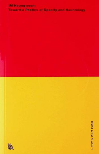 IM Heung-soon : toward a poetics of opacity and hauntology