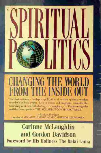  Spiritual politics : changing the world from the inside out