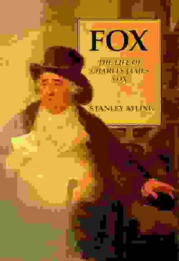  Fox : the life of Charles James Fox