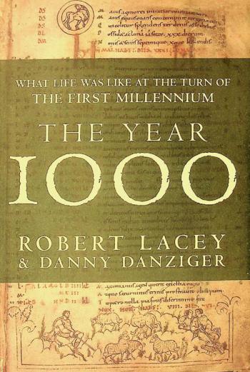  The year 1000 : what life was like at the turn of the first millennium : an Englishman's world