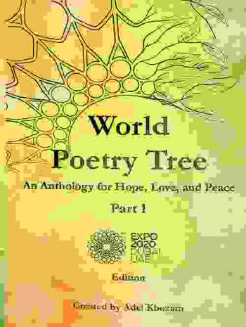 World poetry tree : an anthology for Hope, Love, and Peace