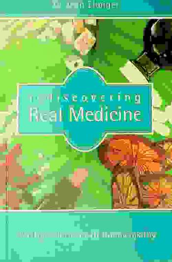  Rediscovering real medicine