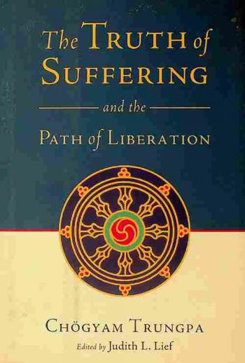 The truth of suffering and the path of liberation
