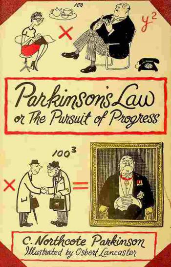  Parkinson's law, or, the pursuit of progress