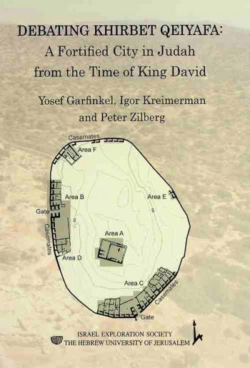  Debating Khirbet Qeiyafa : a fortified city in Judah from the time of King David