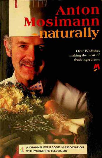  Anton Mosimann, naturally