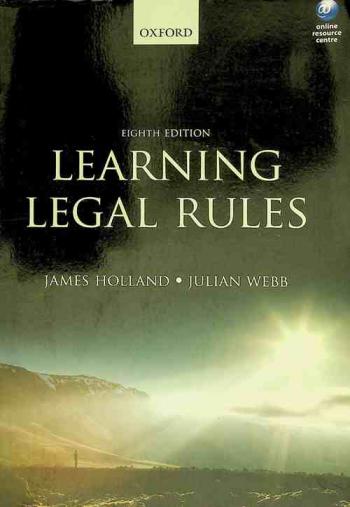 Learning legal rules : a students' guide to legal method and reasoning