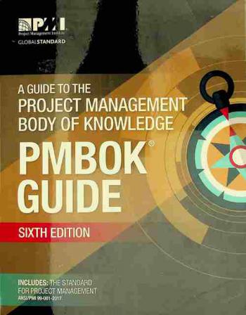  A guide to the project management body of knowledge