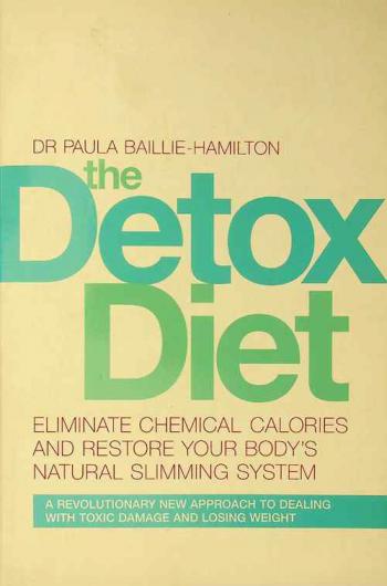  The detox diet : eliminate chemical calories and restore your body's natural slimming system