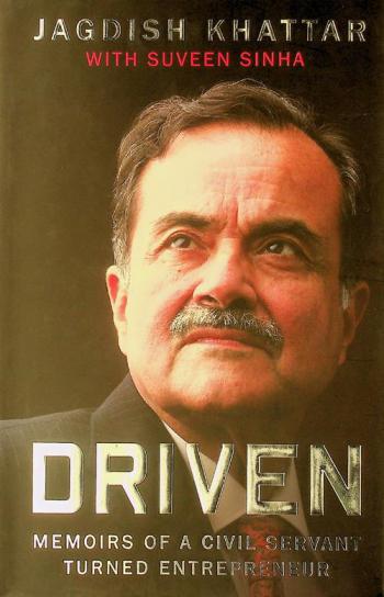  Driven : memoirs of a civil servant turned entrepreneur