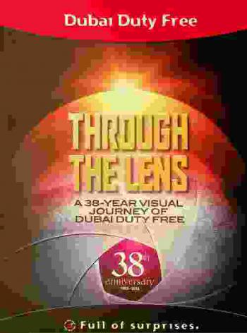  Dubai duty free = السوق الحرة دبي : through the lens from 1983 : a 38-year visual journey of dubai duty free : 38th anniversary 1983-2021
