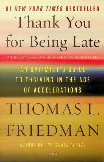  Thank you for being late : an optimist's guide to thriving in the age of accelerations