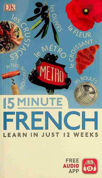  15-minute French : learn in just 12 weeks