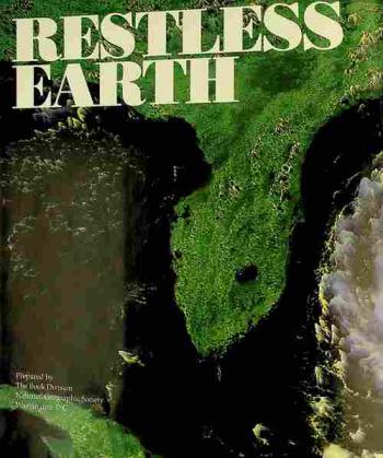 Restless earth