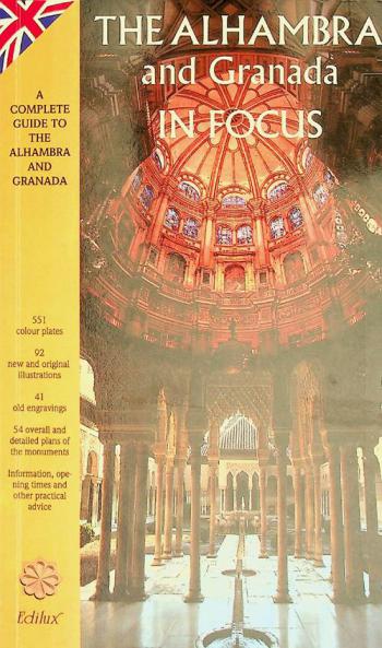  The Alhambra in focus : a complete new guide to the Alhambra and Generalife