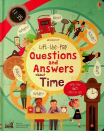  Lift-the-flap : questions and answers about time