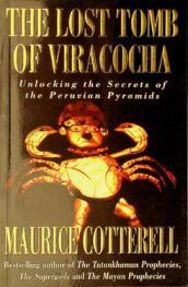  The lost tomb of Viracocha : unlocking the secrets of the Peruvian pyramids