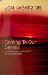  Coming to our senses