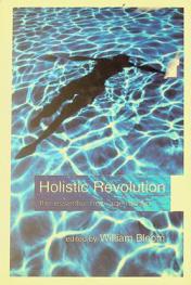  Holistic revolution : the essential reader