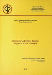  Influences culturelles dans les rapports Maroc-Sénégal = التفاعلات الثقافية في العلاقات المغربية السينغالية