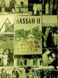  Hassan II : images de la Mémoire d'un roi