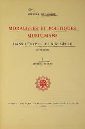  Moralistes et politiques musulmans dans l'Egypte du XIXe siècle (1798-1882)