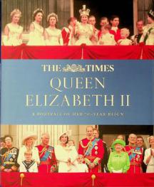  Queen Elizabeth II : a potrait of her 70 year reign