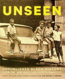 Unseen : unpublished black history from the New York Times photo archives