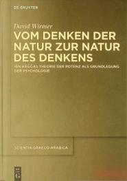  Vom Denken der Natur zur Natur des Denkens : Ibn Baǧǧas Theorie der Potenz als Grundlegung der Psychologie